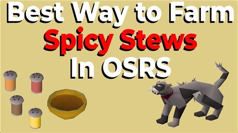 Osrs spicey stew - Spicy Stew Boosting offers a way to boost your Farming Level 5 levels without many requirements. This is the only way to obtain a +5 farming boost in OSRS. Spicy Stews have the ability to give you a temporary boost between 0-5 levels in a bunch of different skills, including Farming. Which skill is boosted, and for how many levels, is entirely ...